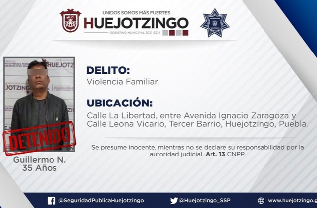 SSP Huejotzingo detiene a Guillermo N por violencia familiar
