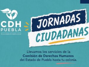 La Comisión de Derechos Humanos del Estado de Puebla (CDH Puebla) anunció que este 21 de mayo realizará una nueva edición de las Jornadas Ciudadanas en la explanada de la colonia Amalucan